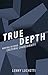 True Depth by Lenny Luchetti