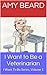 I Want to Be a Veterinarian: I Want To Be Series, Volume 1
