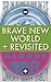 Brave New World and Brave New World Revisited
