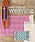 Next Steps In Weaving by Pattie Graver