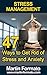 STRESS MANAGEMENT: 47 Ways to Get Rid of Stress and Anxiety (stress management, stress management techniques, stress free, stress reduction, stress free living, stress solutions, anxiety)