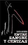 Entre sangre y cenizas by Néstor David Rodríguez Socorro