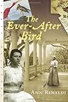 The Ever-After Bird by Ann Rinaldi