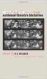 Writing and Rewriting National Theatre Histories (Studies Theatre Hist & Culture)