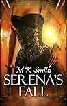 Serena's Fall by M.K.  Smith