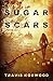 Sugar Scars
