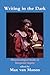Writing in the Dark: Phenomenological Studies in Interpretive Inquiry