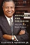 Privilege and Prejudice: The Life of a Black Pioneer Privilege and Prejudice: The Life of a Black Pioneer