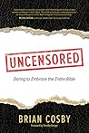 Uncensored by Brian H. Cosby