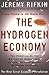 The Hydrogen Economy by Jeremy Rifkin