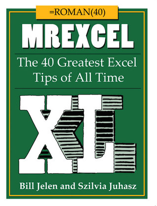 MrExcel XL: The 40 Greatest Excel Tips of All Time (Paperback)