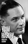 Tom Hardy: Rise o...