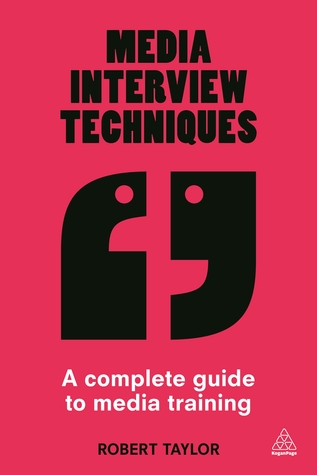 Media Interview Techniques: A Complete Guide to Media Training
