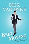 Keep Moving by Dick Van Dyke