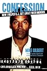 Confession: How I Helped O.J. Get Away With Murder