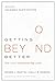 Getting Beyond Better: How ...