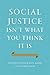 Social Justice Isn't What You Think It Is