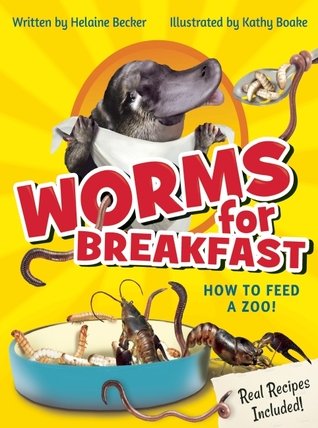 Worms for Breakfast: How to Feed a Zoo! (Hardcover)
