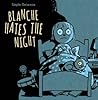 Blanche Hates the...