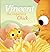 Vincent the Impatient Chick