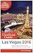The Unofficial Guide to Las Vegas 2016 (Unofficial Guides)
