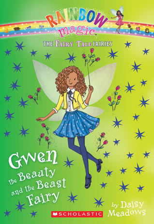 Gwen the Beauty and the Beast Fairy (The Fairy Tale Fairies #5)