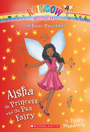 Aisha the Princess and the Pea Fairy (The Fairy Tale Fairies #6)