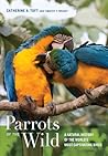 Parrots of the Wi...