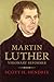 Martin Luther Visionary Reformer by Scott H. Hendrix