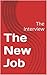 The New Job: The Interview