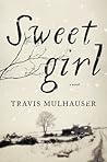 Sweetgirl by Travis Mulhauser