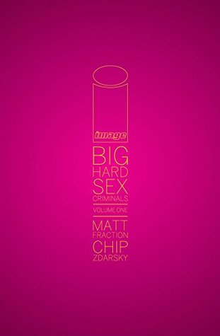 Big Hard Sex Criminals, Volume One (Hardcover)