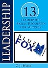 Leadership: 13 Leadership Qualities That All Great Leaders Must Have (Leadership, Leadership and self deception, Leadership books) Leadership: 13 Leadership Qualities That All Great Leaders Must Have (Leadership, Leadership and self deception, Leadership books)