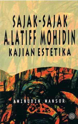 Sajak-Sajak A Latiff Mohidin: Kajian Estetika
