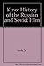 Kino: History of the Russian and Soviet Film