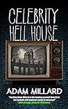 Celebrity Hell House by Adam Millard