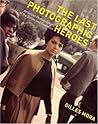 The Last Photographic Heroes: American Photographers of the Sixties and Seventies