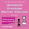 Asperger's Syndrome: Helping Siblings: by the girl with the curly hair (The Visual Guides)