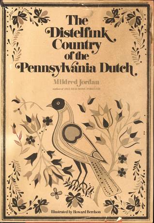 The Distelfink Country of the Pennsylvania Dutch (Hardcover)