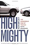 High and Mighty by Keith Bradsher High and Mighty by Keith Bradsher