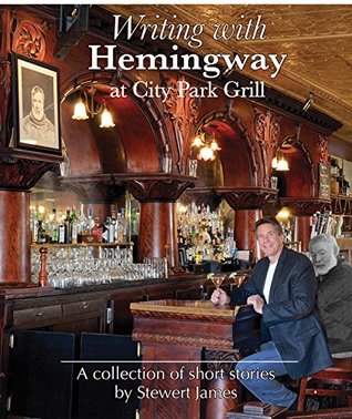 Writing with Hemingway: At City Park Grill (Hardcover)