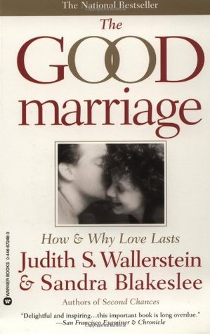 The Good Marriage: How and Why Love Lasts (Paperback)