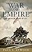 War and Empire by Paul L. Atwood