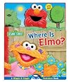 Sesame Street Where Is Elmo?: Wiggle and Giggle Peekaboo Book Sesame Street Where Is Elmo?: Wiggle and Giggle Peekaboo Book
