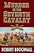 Murder in the Seventh Cavalry by Robert  Broomall