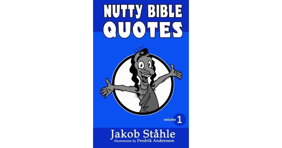 Nutty Bible Quotes black & white version Satire on the best selling