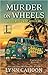 Murder on Wheels (A Tourist Trap Mystery #6)