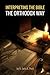 Interpreting the Bible the Orthodox Way by John A. Peck