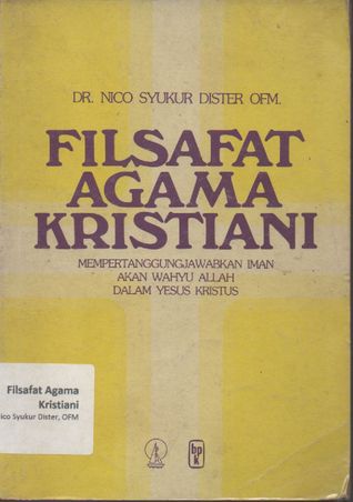 Filsafat Agama Kristiani: Mempertanggungjawabkan Iman akan Wahyu Allah dalam Yesus Kristus