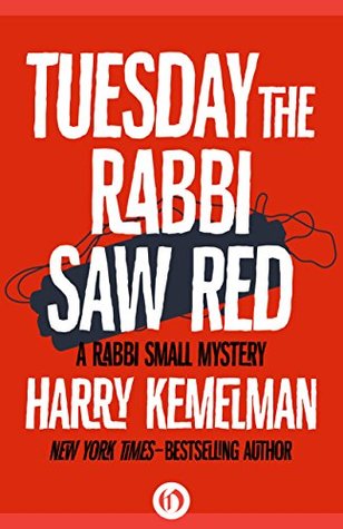 Tuesday the Rabbi Saw Red (The Rabbi Small Mysteries Book 5)